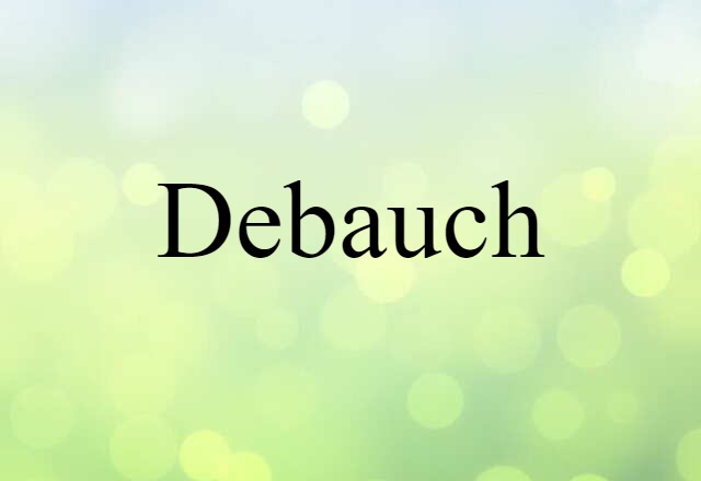 debauch