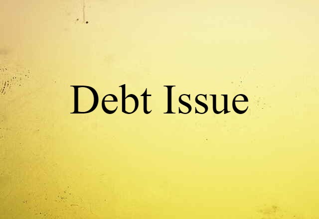 debt issue