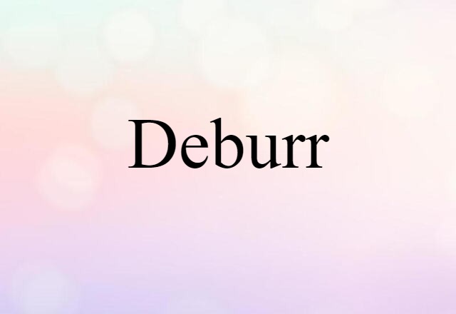 deburr