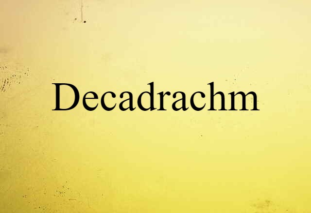 Decadrachm (noun) Definition, Meaning & Examples