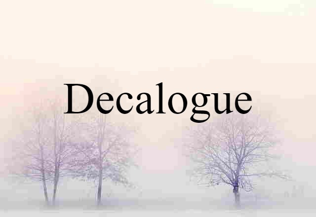 Decalogue (noun) Definition, Meaning & Examples