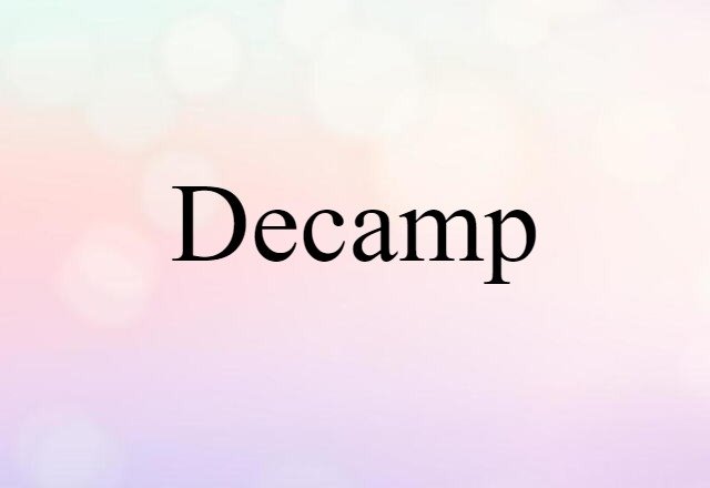 Decamp (noun) Definition, Meaning & Examples