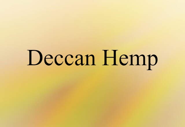 Deccan Hemp (noun) Definition, Meaning & Examples