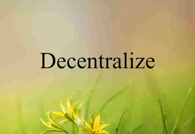 decentralize