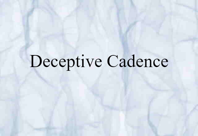 Deceptive Cadence (noun) Definition, Meaning & Examples