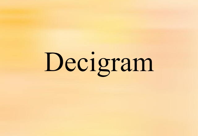 decigram