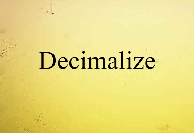 decimalize