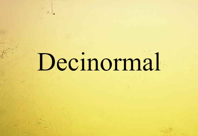 decinormal