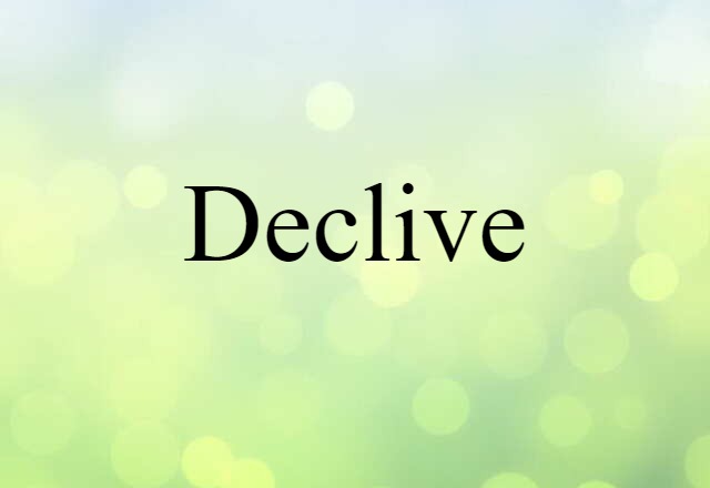 declive