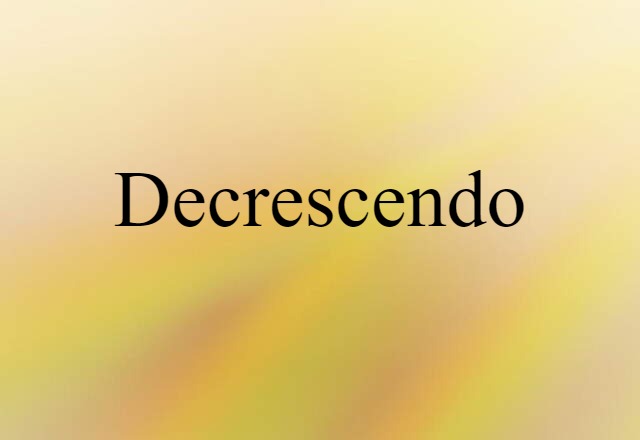 decrescendo