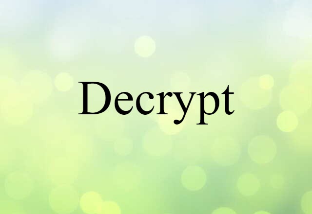 Decrypt (noun) Definition, Meaning & Examples