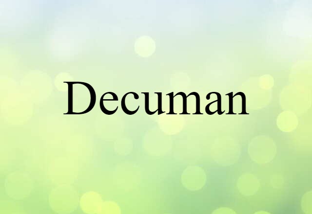 Decuman (noun) Definition, Meaning & Examples