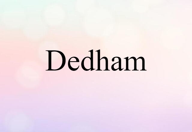 Dedham (noun) Definition, Meaning & Examples