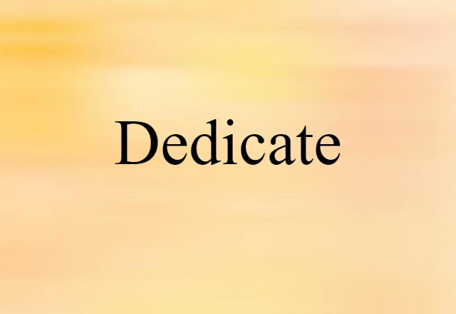 dedicate