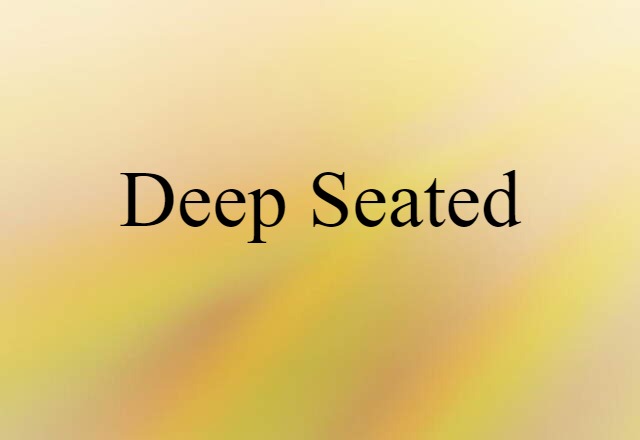 deep-seated