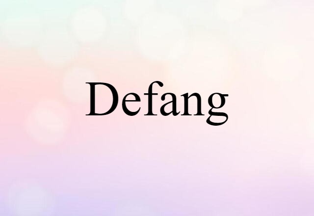 Defang (noun) Definition, Meaning & Examples