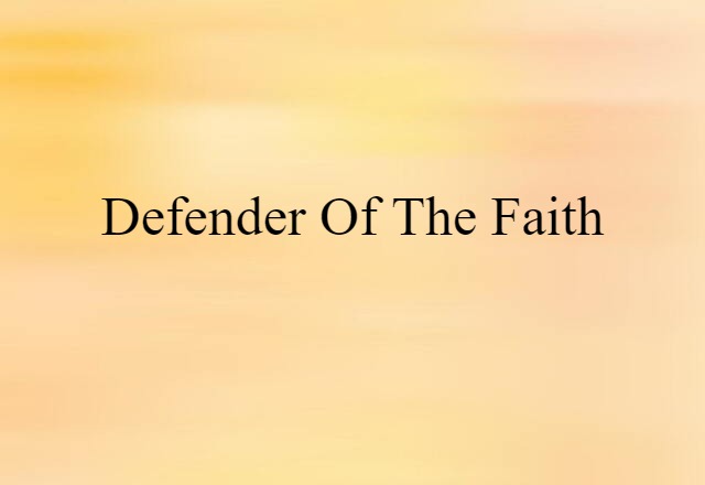 Defender of the Faith