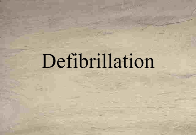 Defibrillation (noun) Definition, Meaning & Examples