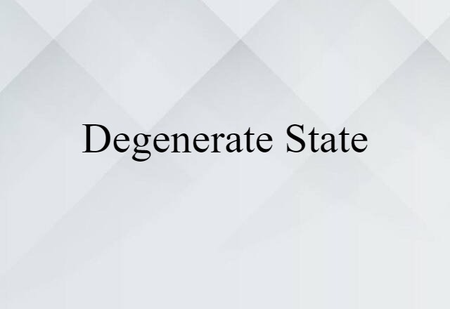 degenerate state