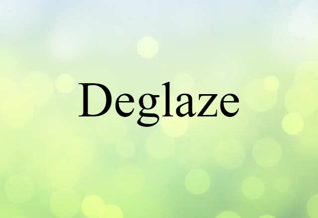 deglaze