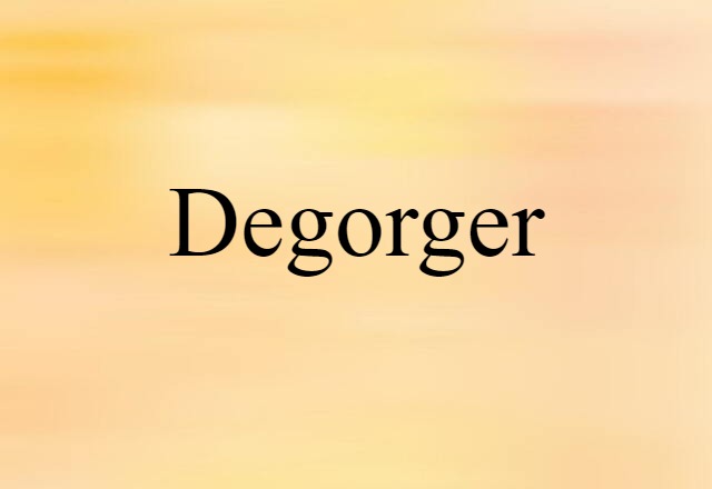 degorger