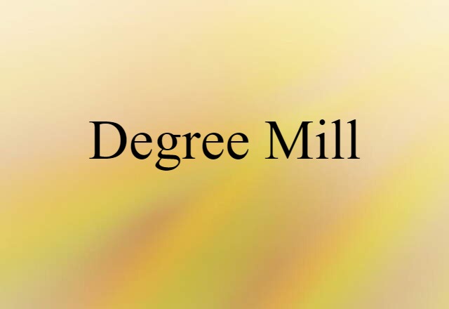 degree mill