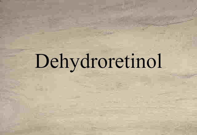 dehydroretinol