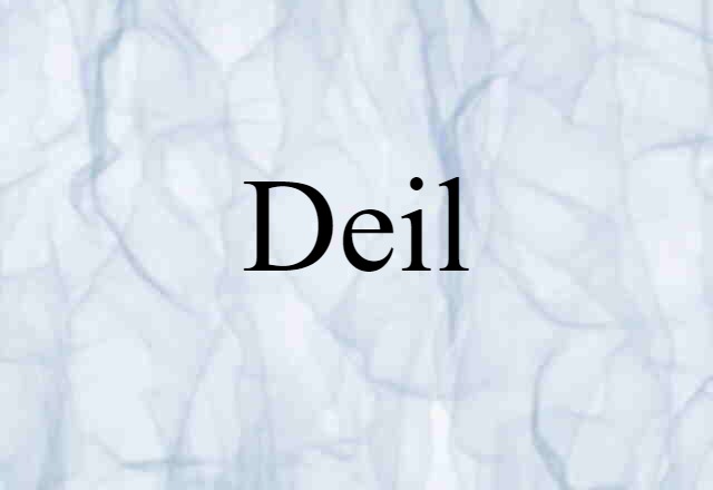 Deil (noun) Definition, Meaning & Examples