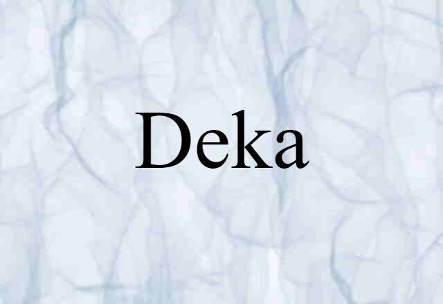 deka