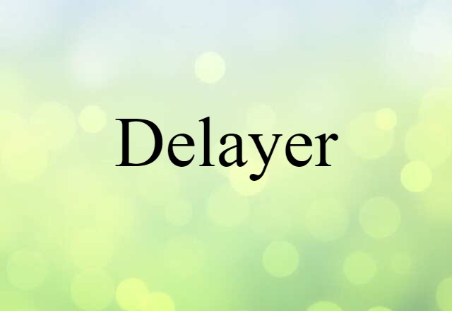 delayer