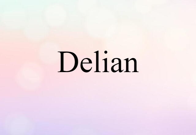 Delian (noun) Definition, Meaning & Examples