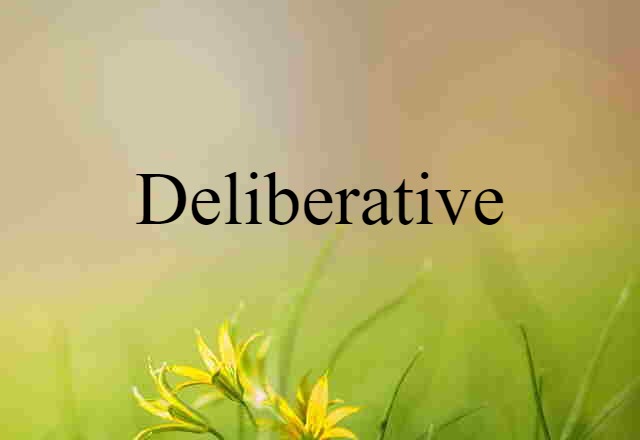 deliberative