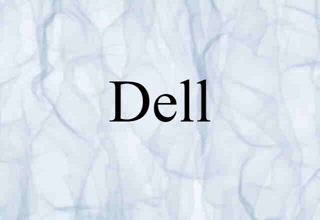 Dell (noun) Definition, Meaning & Examples