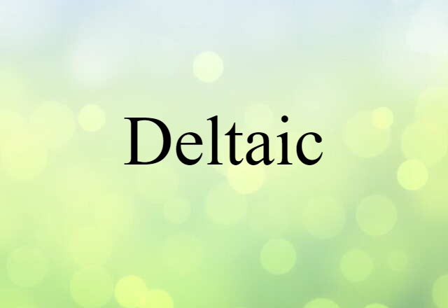 deltaic