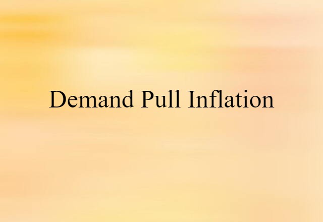 demand pull inflation