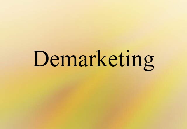 demarketing