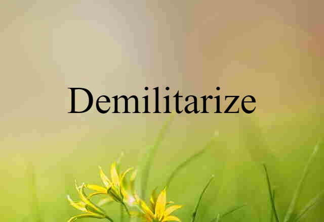 demilitarize