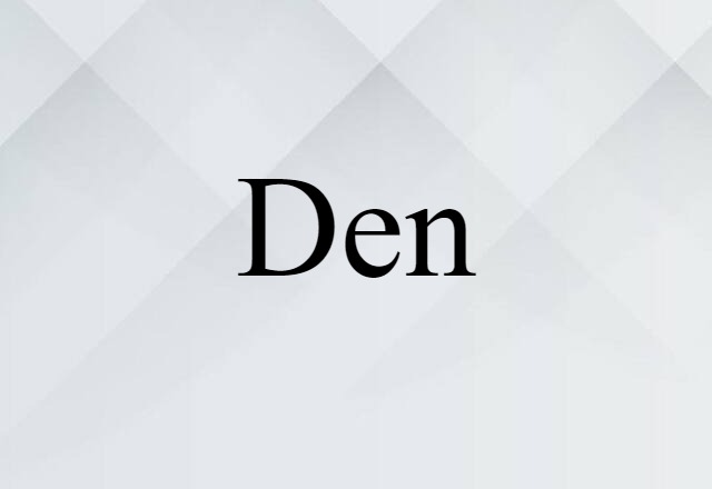 den