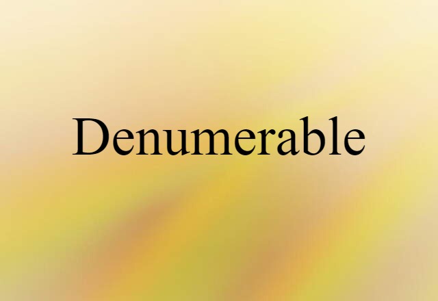 Denumerable (noun) Definition, Meaning & Examples