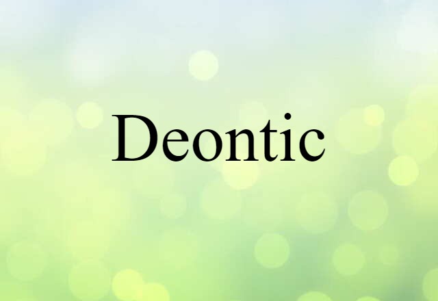 Deontic (noun) Definition, Meaning & Examples