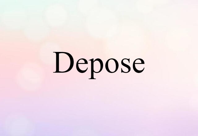 depose