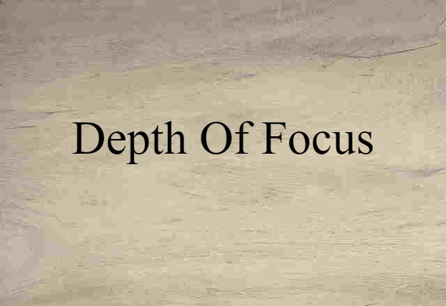 depth of focus