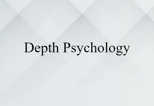 Depth Psychology (noun) Definition, Meaning & Examples