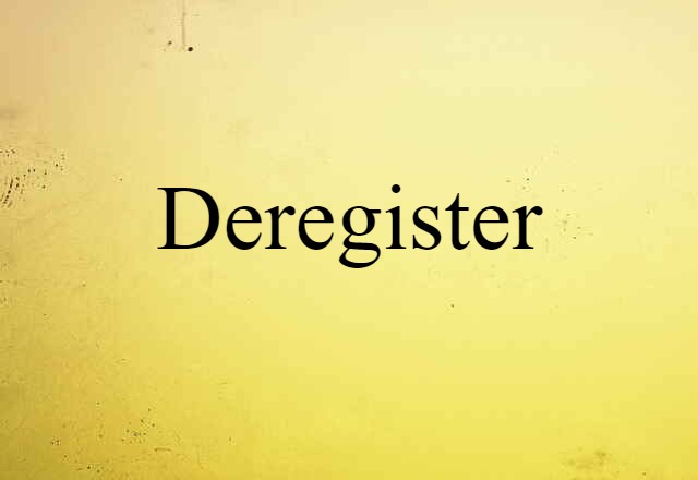 deregister