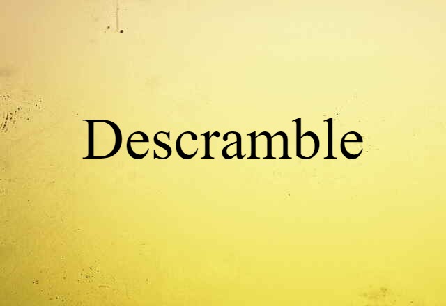 Descramble (noun) Definition, Meaning & Examples