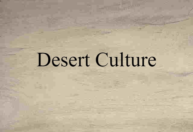 Desert Culture