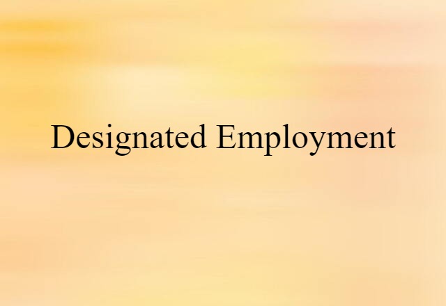 designated employment