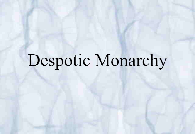 despotic monarchy