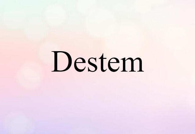 destem