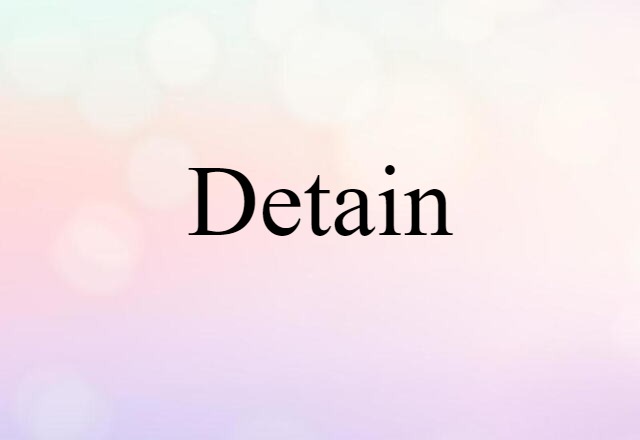 detain